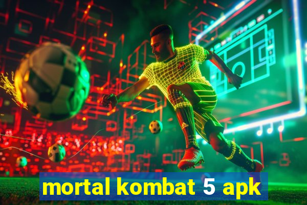 mortal kombat 5 apk